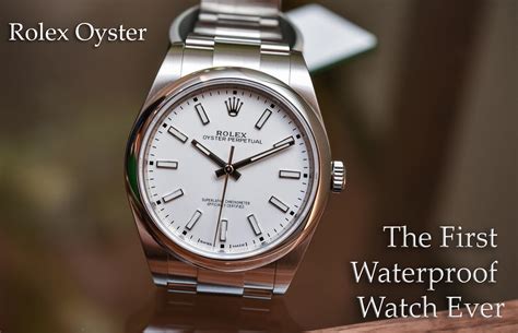 rolex is the first watch to be waterproof|is Rolex oyster perpetual waterproof.